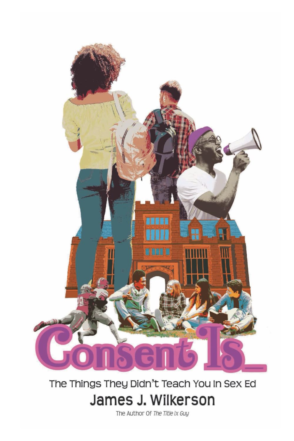 James Wilkerson - Consent is…