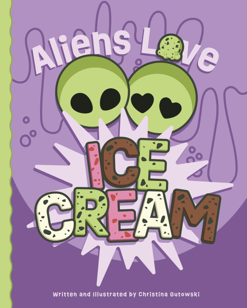 Christina Gutowski- Aliens Love Ice Cream