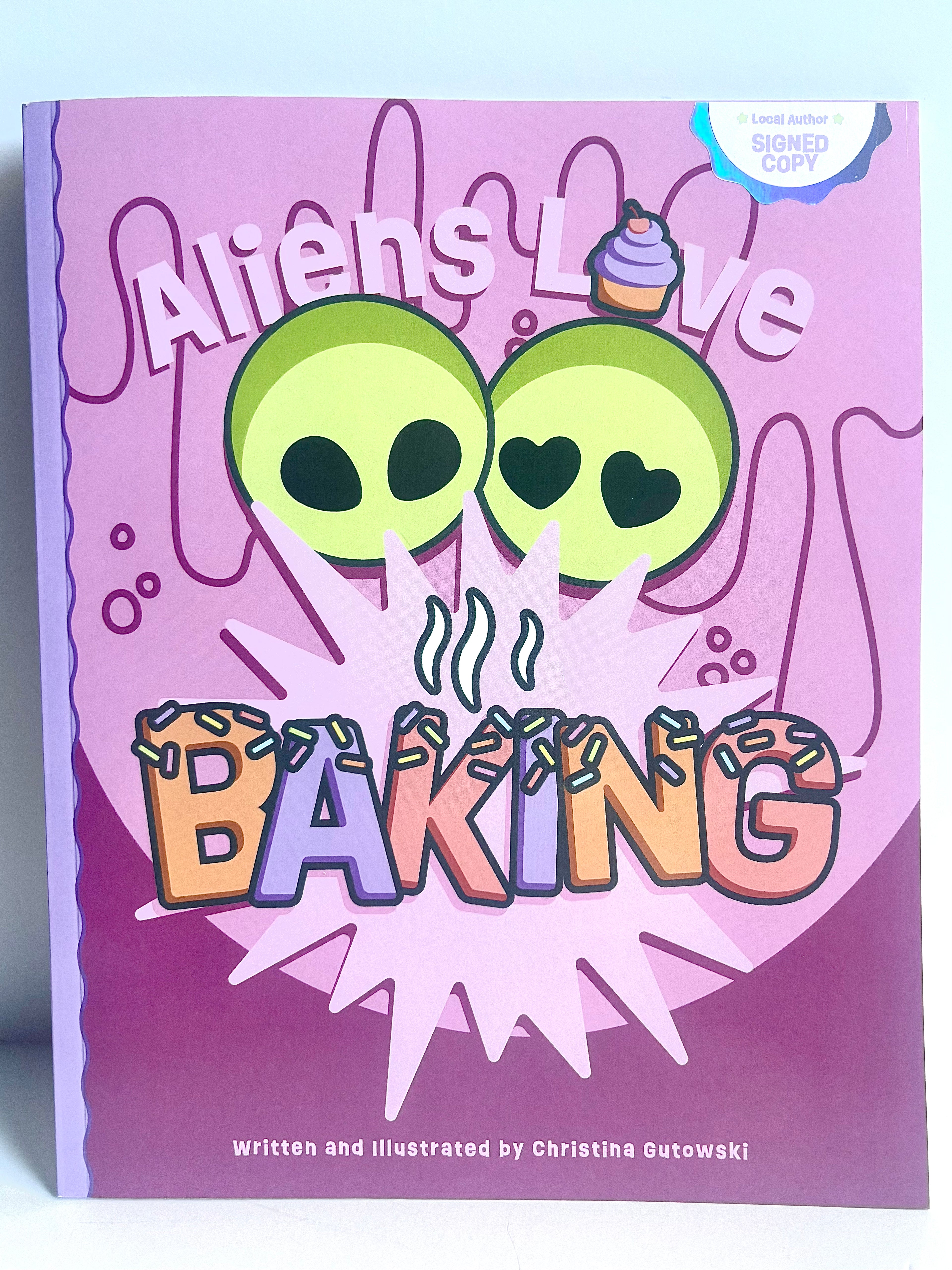 Christina Gutowski- Aliens Love Baking
