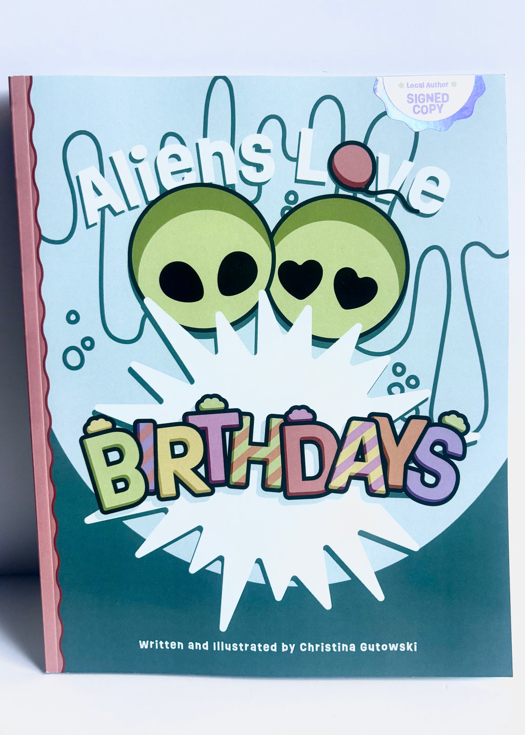Christina Gutowski- Aliens Love Birthdays