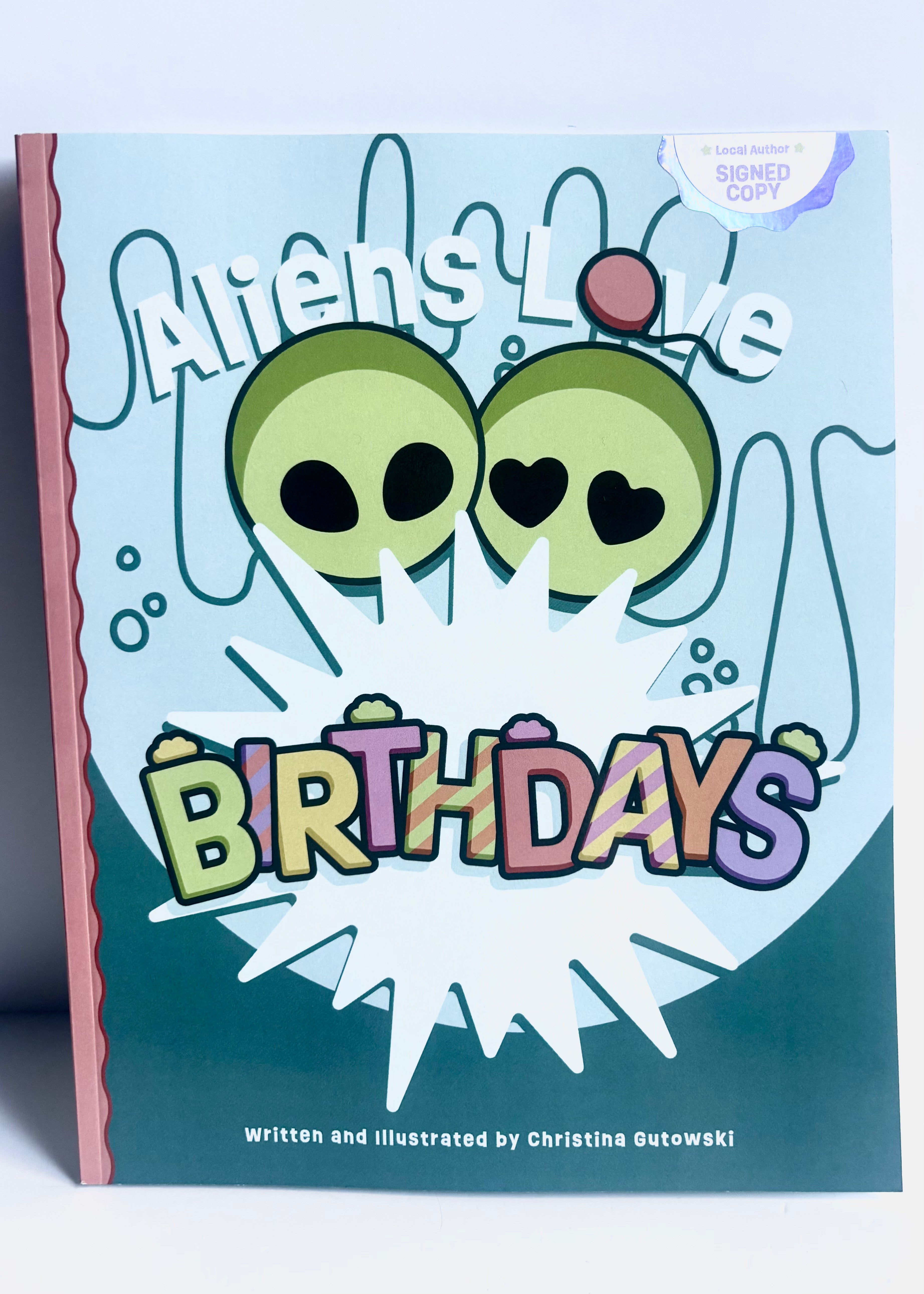 Christina Gutowski- Aliens Love Birthdays