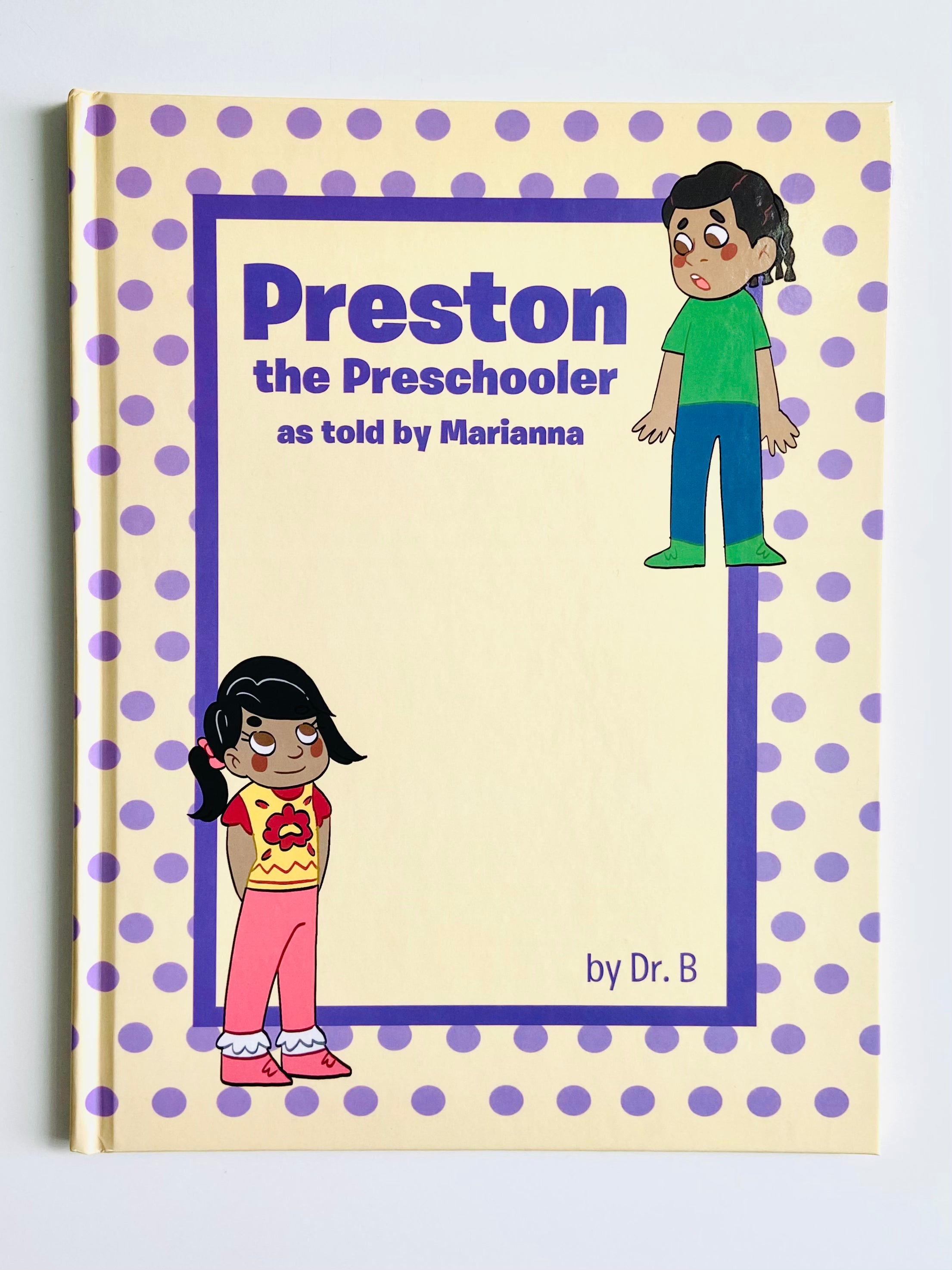 Dr. B - Preston the Preschooler Book