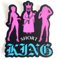Short King Stickers