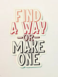 CWB Designs - Find A Way Sticker