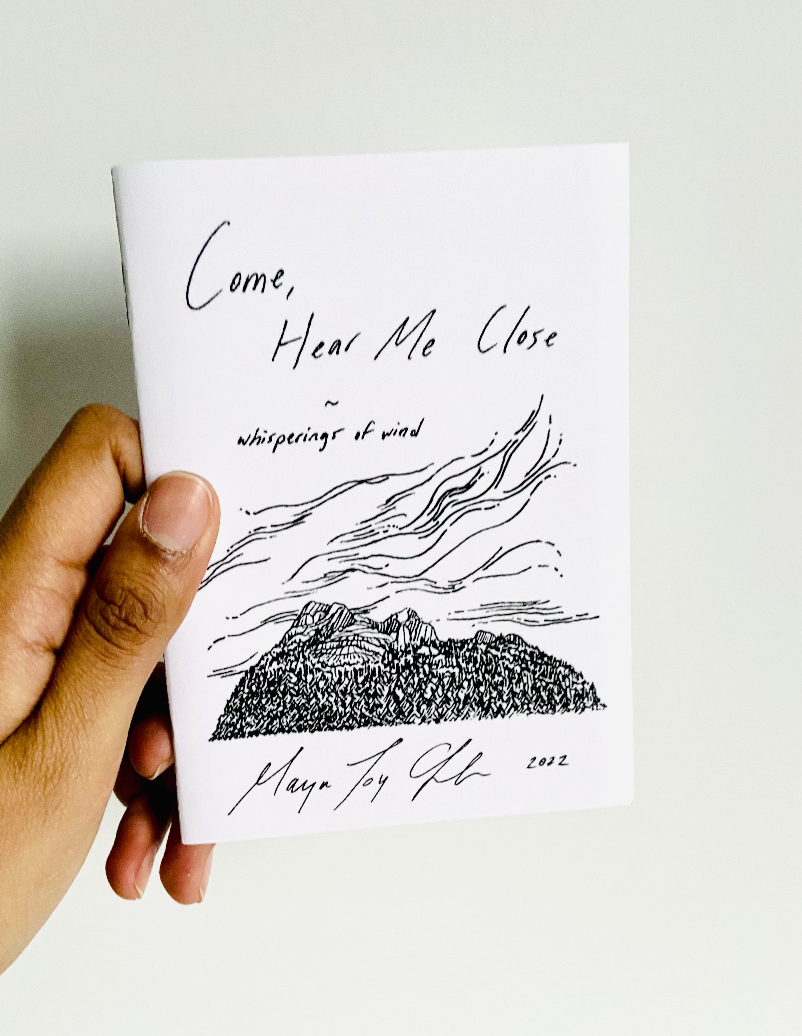 Maya Joy - "Come, Hear Me Close" Poetry Book