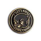 AngryBlue - Let's Kill Something Pin