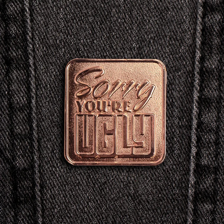 AngryBlue - Sorry You're Ugly Pins