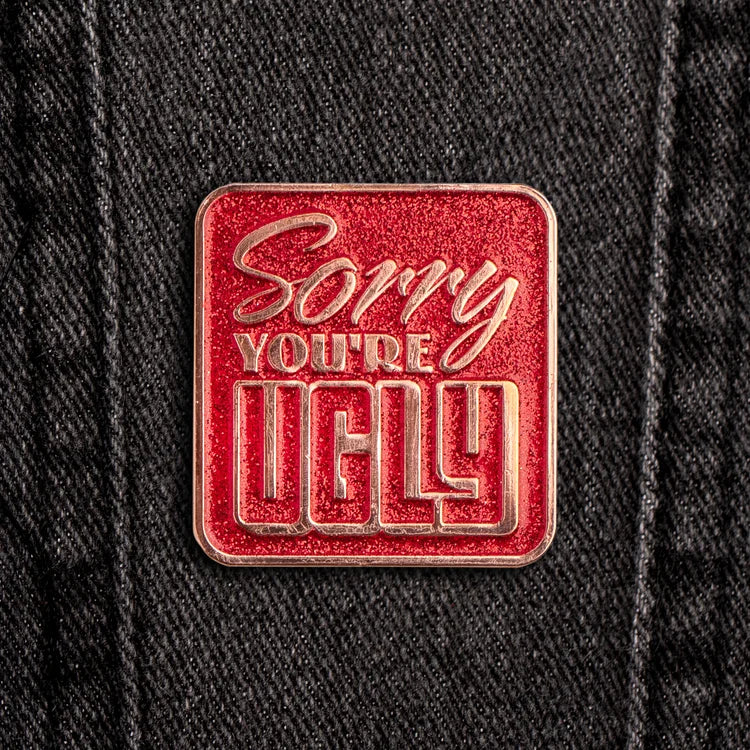 AngryBlue - Sorry You're Ugly Pins