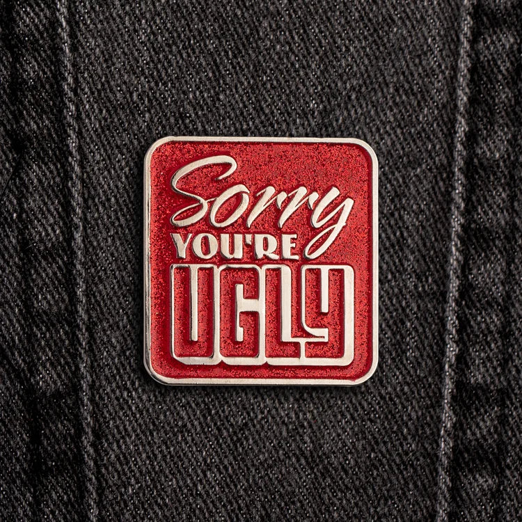 AngryBlue - Sorry You're Ugly Pins