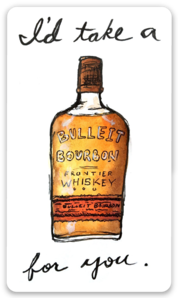 "I'd take a 'Bulleit' for you" bourbon pun watercolor sticker by Bri Bowers