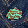 MissHappyPink - Ladies be Hustlin Pin