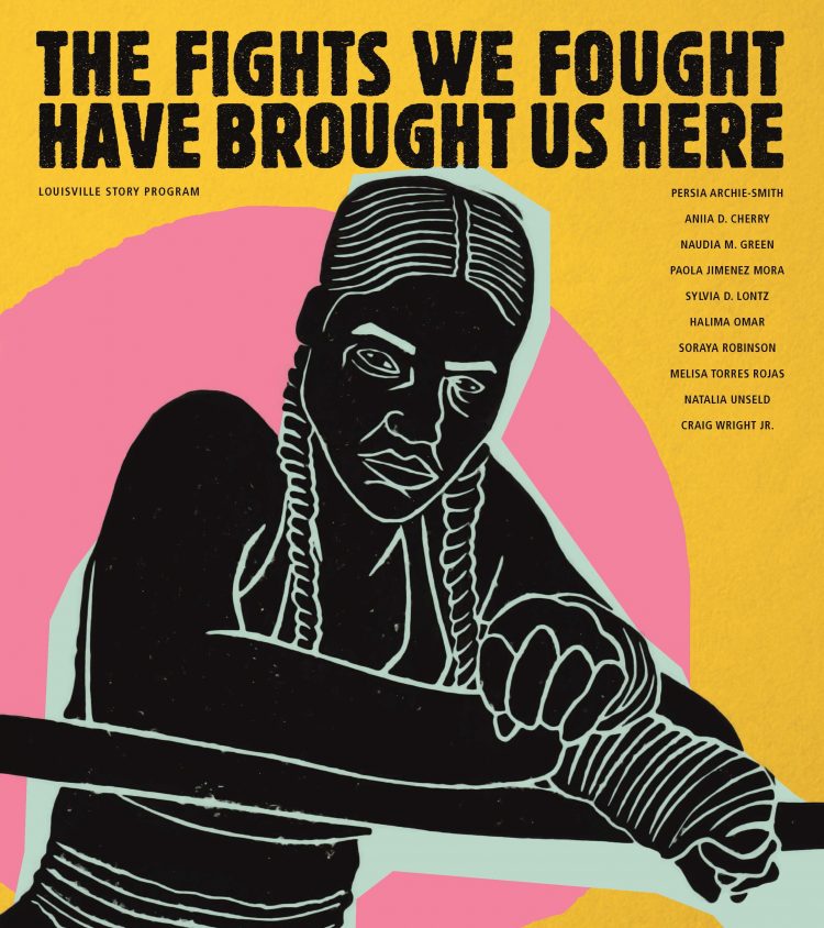 Louisville Story Program - The Fights We Fought Have Brought Us Here