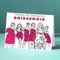 Madeline Peterson - Thanks for Being My Bridesmaid Card